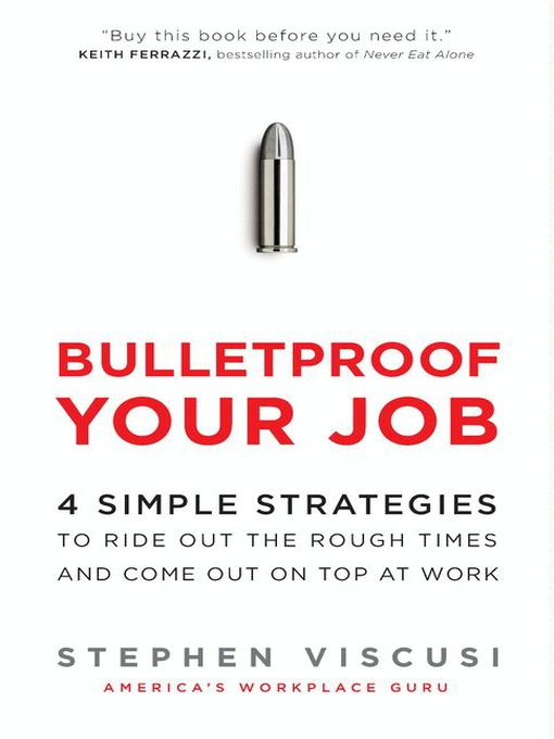 Title details for Bulletproof Your Job by Stephen Viscusi - Available